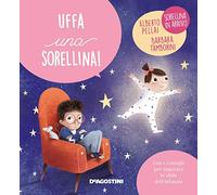 Uffa una sorellina! Ediz. a colori
