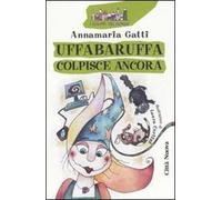 Uffabaruffa colpisce ancora