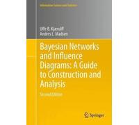 Uffe B. Kjærulf Bayesian Networks and Influence Diagrams: A G (Copertina rigida)