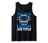 Ufficiale di Polizia Freakin Awesome Non è Ufficiale Job Title Canotta
