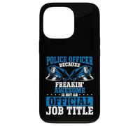Ufficiale di polizia Freakin Awesome non è ufficiale Job Title Custodia per iPhone 13 Pro