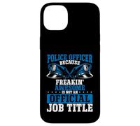 Ufficiale di polizia Freakin Awesome non è ufficiale Job Title Custodia per iPhone 14 Plus