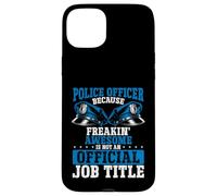 Ufficiale di polizia Freakin Awesome non è ufficiale Job Title Custodia per iPhone 15 Plus