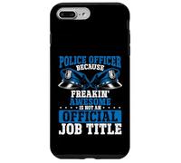 Ufficiale di polizia Freakin Awesome non è ufficiale Job Title Custodia per iPhone 7 Plus/8 Plus