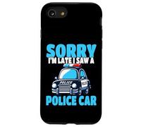 Ufficiale di polizia Mi dispiace sono in ritardo ho visto una macchina della polizia Custodia per iPhone SE (2020) / 7/8