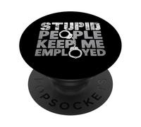 Ufficiale penitenziario - Stupid People Keep Me On Toes PopSockets PopGrip Adesivo
