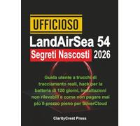 Ufficioso LandAirSea 54 Segreti Nascosti 2026: Guida utente a trucchi di tracciamento reali, hack per la batteria di 120 giorni, installazioni non ... mai più il prezzo pieno per SilverCloud
