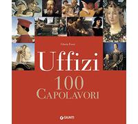 Uffizi. 100 capolavori
