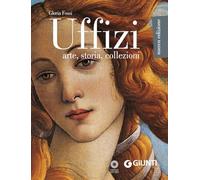 Uffizi. Arte, storia, collezioni