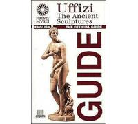 Uffizi. The Ancient Sculptures. The official guide