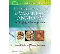 Uflacker's Atlas of Vascular Anatomy