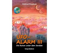 UFO-ALARM III: Die Ruinen unter dem Sandsee