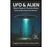 UFO & Alien Word Search Puzzle Book: 55 UFO and Alien-Themed Puzzles with Inspiring Quotes for Space Fans, Puzzle Lovers, and Believers-Perfect for Birthdays, Gifts, and Out-of-This-World Fun