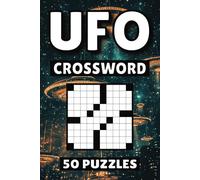 UFO Crossword: 50 Alien Puzzles For Kids, Adults and Seniors Easy Mind-Stimulating Fun and Engaging Challenges for Mental Relaxation and Vocabulary