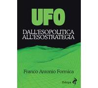 Ufo: dall'esopolitica all'esostrategia