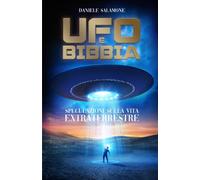 Ufo e Bibbia: Speculazioni sulla vita Extraterrestre