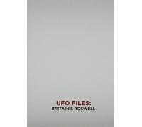 UFO Files: Britain's Roswell