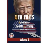 UFO Files Exposed Volume 2: Unresolved UAP Cases, Apollo Anomalies, Military Encounters & the 2026 PURSUE Releases: Official Declassified Documents, ... & the Cases That Still Defy Explanation