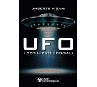 Libri Umberto Visani - Ufo. I Documenti Ufficiali