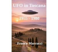 Ufo in Toscana: 1955 - 1980