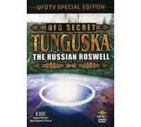 UFO Secret: Tunguska - The Russian Roswell