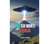 Ufo sui Monti d'Italia