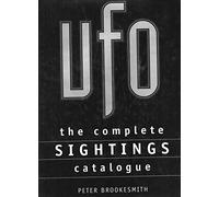 UFO: The Complete Sightings Catalogue