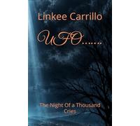 UFO…….: The Night Of a Thousand Cries