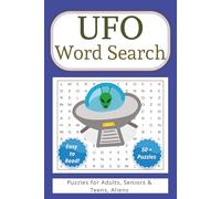 UFO Word Search: Easy to Read Print about UFOs, Aliens, Other Worldy Phenomena and More (6x9 Inches, 110 Pages | 50+ Puzzles… Gift for Vacations, Holidays and Leisure Times