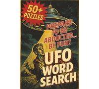 UFO Word Search: UFO Word Search: Word Searches with Easy to Read Print about UFOs, Aliens, UAPs | 6x9 inches, 129 pages | 50+ Puzzles...Great for Vacations, Relaxation and Holidays