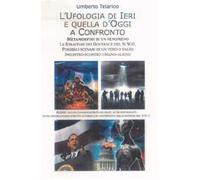 Ufologia di ieri e quella d'oggi a confronto