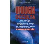 Ufologia occulta - La Paglia Roberto