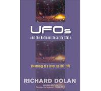 UFOs and the National Security State: Chronology of a Cover-up - 1941-1973