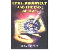 UFOS, Prophecy & the End of Time (Paperback) - Common