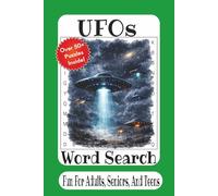 UFOs Word Search: 55 Out-Of-This-World Puzzles For Curious Minds