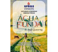 UFRGS: LEITURAS LITERÁRIAS OBRIGATÓRIAS: ÁGUA FUNDA, DE RUTH GUIMARÃES