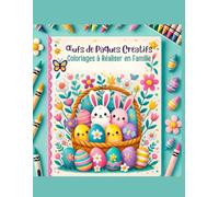 Œufs de Pâques Créatifs: Coloriages à Réaliser en Famille