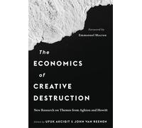 Ufuk Akcigit The Economics of Creative Destruction (Copertina rigida)