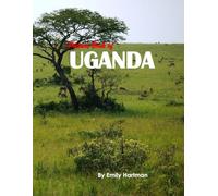 Uganda: A Beautiful Visual Journey for Travel and Photography Lovers