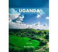 Uganda: A Perfect Coffee Table Picture Book - Travel and Wildlife lovers.