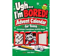 Ugh... I'm BORED! Advent Calendar for Teens: 24 Days with 72 Challenges, Tricky Puzzles and Hilarious Missions | Christmas Countdown Activity Book for Boys and Girls Ages 13 to 17