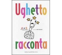 Ughetto racconta