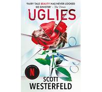 Uglies : NOW A NO.1 FILM ON NETFLIX: The highly acclaimed series soon to be a major Netflix movie!