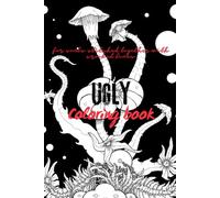 Ugly coloring book: For souls stitched together with crooked lines