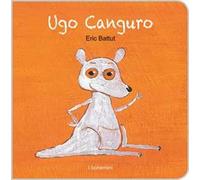 Ugo Canguro. Ediz. illustrata