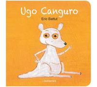 Ugo Canguro. Ediz. illustrata