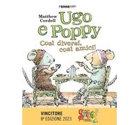 Ugo e Poppy, così diversi così amici. Ediz. a colori