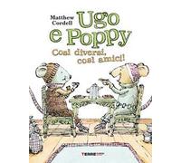 Ugo e Poppy, così diversi così amici. Ediz. a colori