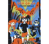 Ugo-go-go. L'ecuzzo ribelle