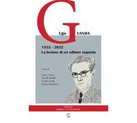 Ugo Guanda 1932-2022. La lezione di un editore inquieto
